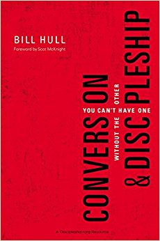 Conversion and Discipleship by Bill Hull